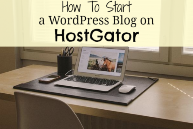 How to Start a Blog on HostGator